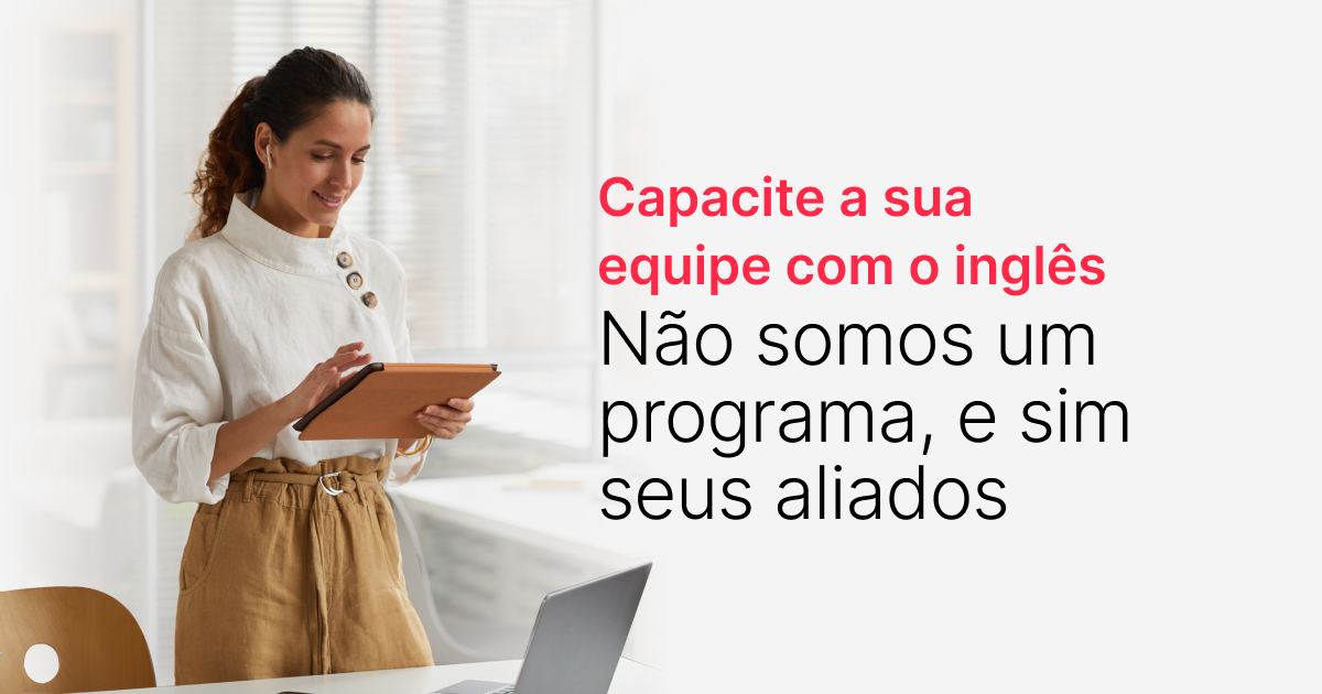 Inglês in company: saiba por que investir no inglês da sua empresa